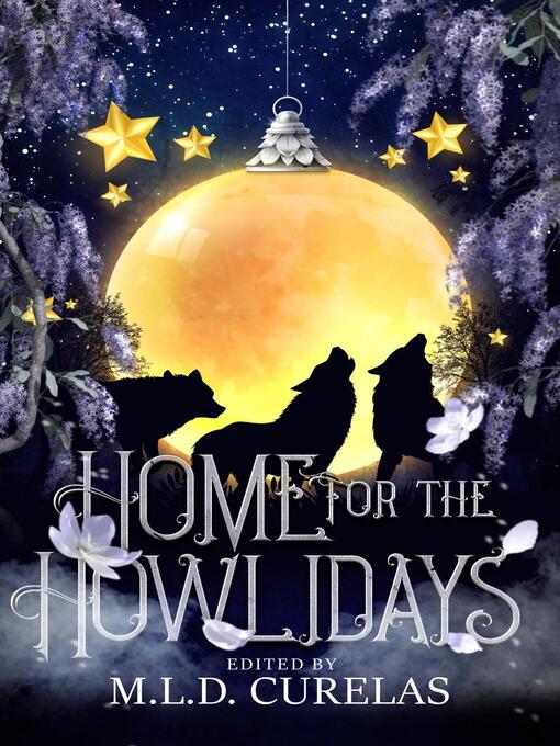 Title details for Home for the Howlidays by M.L.D. Curelas - Available